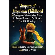 Shapers of American Childhood
