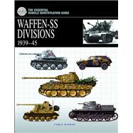 Waffen-SS Divisions 1939-45,9781905704552