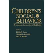 Children's Social Behavior : Development, Assessment, and Modification