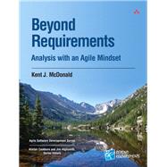 Beyond Requirements Analysis with an Agile Mindset