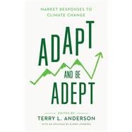 Adapt and Be Adept Market Responses to Climate Change