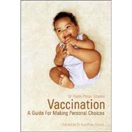 Vaccination : A Guide for Making Personal Choices