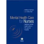 Mental Health Care for Nurses Applying Mental Health Skills in the General Hospital