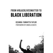 From #blacklivesmatter to Black Liberation: Expanded Second Edition