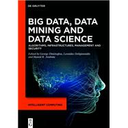 Big Data, Data Mining and Data Science