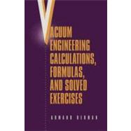 Vacuum Engineering Calculations, Formulas, and Solved Exercises