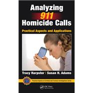 Analyzing 911 Homicide Calls: Practical Aspects and Applications