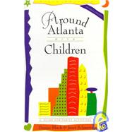 Around Atlanta With Children