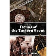 Fiends of the Eastern Front