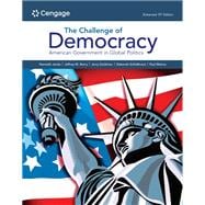 The Challenge of Democracy: American Government in Global Politics, Enhanced