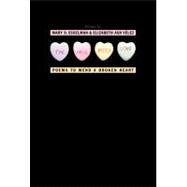 The Hell with Love Poems to Mend a Broken Heart