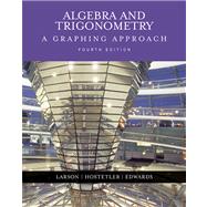 Algebra and Trigonometry : A Graphing Approach
