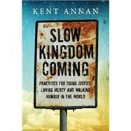 Slow Kingdom Coming