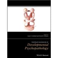 The Wiley Handbook of Developmental Psychopathology