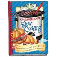 Super-Fast Slow Cooking Cookbook : Toss It in, Turn It on... Quick Prep Recipes with only 5 Ingredients What Could Be Easier?