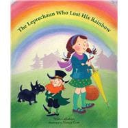 The Leprechaun Who Lost His Rainbow