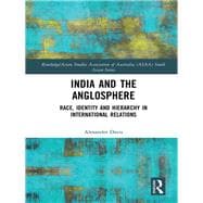 India and the Anglosphere: Race, Identity and Hierarchy in International Relations