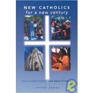 New Catholics for a New Century
