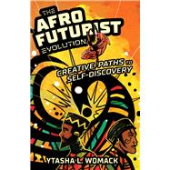 The Afrofuturist Evolution Creative Paths to Self-Discovery