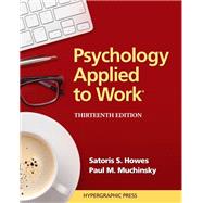 Psychology Applied to Work: An Introduction to Industrial and Organizational Psychology