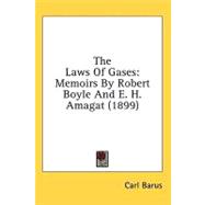 Laws of Gases : Memoirs by Robert Boyle and E. H. Amagat (1899)