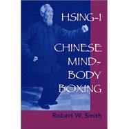 Hsing-I Chinese Mind-Body Boxing