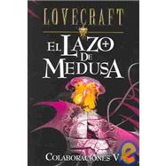 El Lazo De Meduza/el Hombre De Piedra/cosmos En Colapso