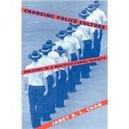 Changing Police Culture: Policing in a Multicultural Society