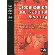 Globalization and National Security Maintaining U.S. Technological Leadership and Economic Strength