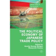 The Political Economy of Japanese Trade Policy