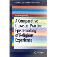 A Comparative Doxastic-practice Epistemology of Religious Experience