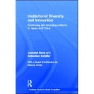 Institutional Diversity and Innovation: Continuing and Emerging Patterns in Japan and China