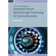 Advanced Secure Optical Image Processing for Communications