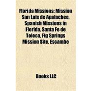 Florida Missions : Mission San Luis de Apalachee, Spanish Missions in Florida, Santa Fé de Toloca, Fig Springs Mission Site, Escambe