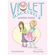 Violet Mackerel's Possible Friend