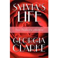 Sylvia's Life : From Childhood to Adulthood