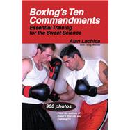 Boxing's Ten Commandments : Essential Training for the Sweet Science