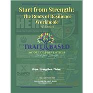 Start from Strength: The Roots of Resilience Workbook (9th Grade)
