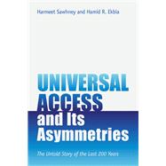 Universal Access and Its Asymmetries The Untold Story of the Last 200 Years