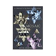 Mosiac : A Chronical of Five Generations