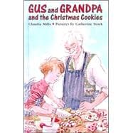 Gus and Grandpa and the Christmas Cookies