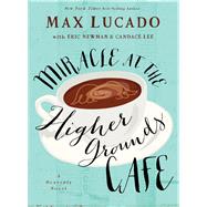 Miracle at the Higher Grounds Cafe