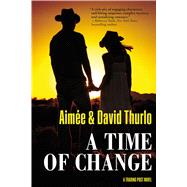 A Time of Change A Trading Post Novel