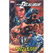 New Excalibur - Volume 3 Battle for Eternity