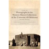 Guide to Photographs in the Western History Collections of the University of Oklahoma