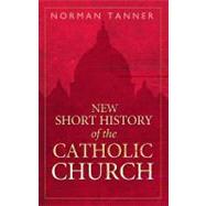 New Short History of the Catholic Church