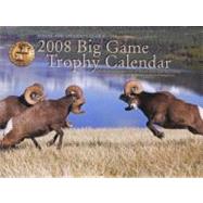 Boone and Crockett Club's 2008 Big Game Trophy Calendar