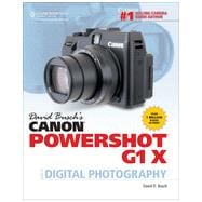 David Busch's Canon PowerShot G1 X Guide to Digital Photography, 1st Edition