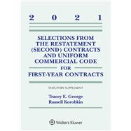 Selections from the Restatement (Second) Contracts and Uniform Commercial Code for First-Year Contracts 2021 Statutory Supplement