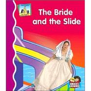 Bride and the Slide